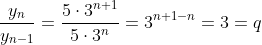 \frac{y_{n}}{y_{n-1}}=\frac{5\cdot 3^{n+1}}{5\cdot 3^{n}}=3^{n+1-n}=3=q